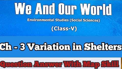DAV Class 5 Social Science Chapter 3 Variation in Shelters Question Answer and Map Skill||ADARSH 999