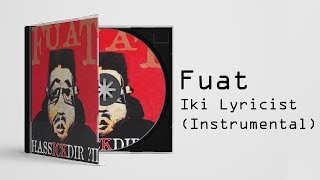 Fuat - İki Ist (Instrumental)