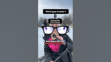 Which gear is better? rayban meta smart glasses or insta 360?