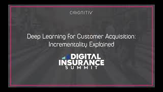 Digital Insurance Summit- Deep Learning for Customer Acquisition