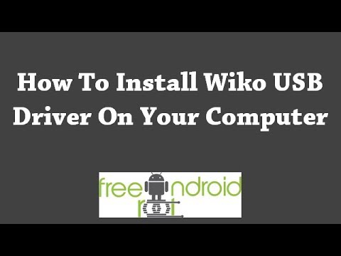 How To Install Wiko USB Driver On Your Computer (Tutorial)