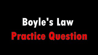 Boyle's Law Practice Question  - IGCSE Physics Ch.3 (Part 14)