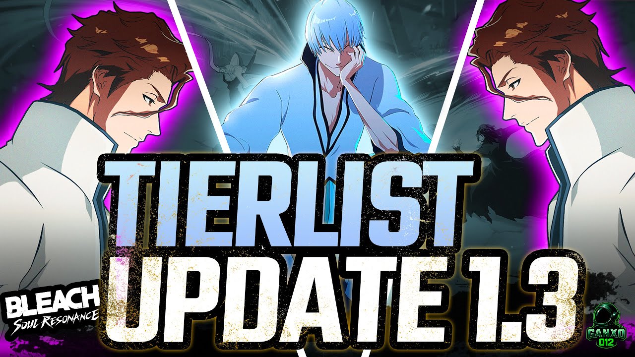 🎆TODO LO QUE TOCA AIZEN LO MEJORA ¡TIERLIST ACTUALIZACIÓN 1.3!🎆| Bleach Soul Resonance