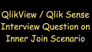 V1 : Inner Join Scenario QlikView / Qlik Sense Interview Questions & Answers