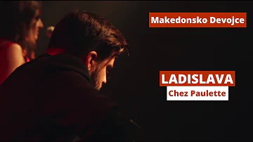 LADISLAVA - Makedonsko Devojce - Chez Paulette