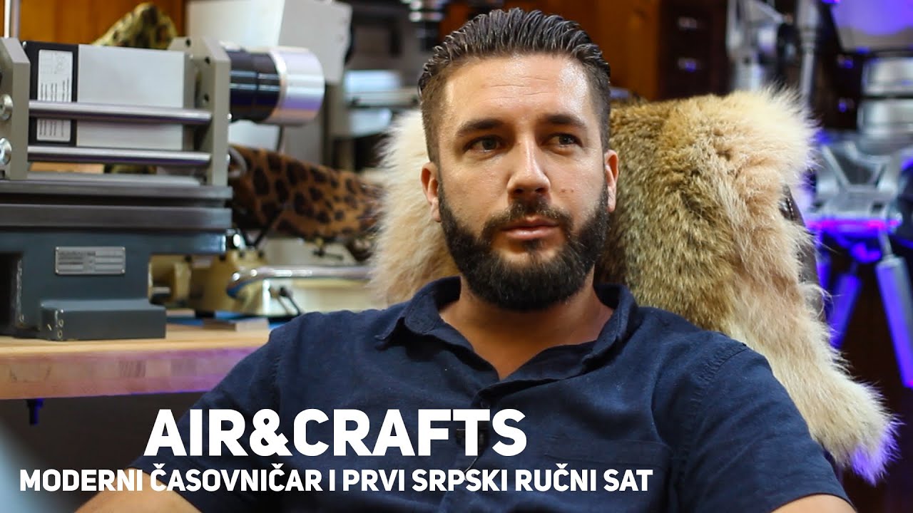 Air&Crafts - Duško Radmilo - Moderni časovničar i prvi srpski ručni sat (Monte Kristo)