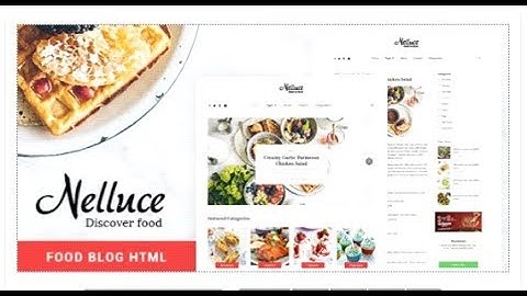 Nelluce - Responsive HTML5 Food Blog Template | Themeforest Templates