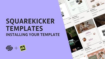 How to Install Your New Squarespace Template | SquareKicker Templates Instant & Customizable