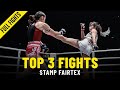 Stamp Fairtex’s Top 3 Bouts | ONE: Full Fights