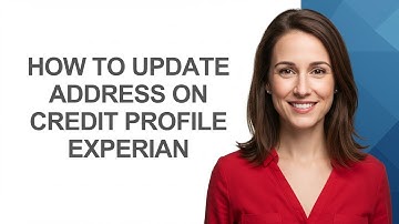 How to Update Address on Credit Profile Experian - AshleyHowTo