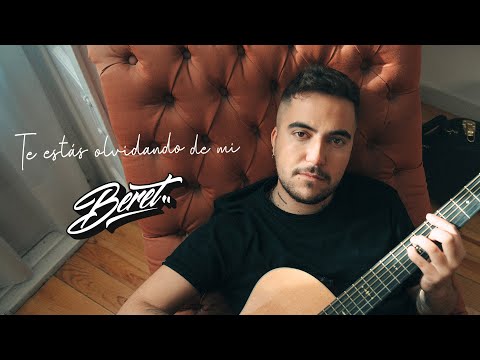 Beret - Te estás olvidando de mí (Videoclip Oficial)