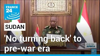 Sudan conflict: Burhan says no return to pre-war era • FRANCE 24 English