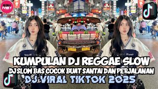Kumpulan Dj Reggae Slow Terbaru Dj Cdanuran Viral Tiktok 2025