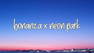 Bananza (Belly Dancer) x Neon Park (TikTok Mashup) [Lyrics] \