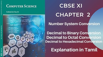 CBSE  | 11 Computer Science | Chapter 2  | Decimal to Binary,Octal and Hexa Conversion |  Tamil