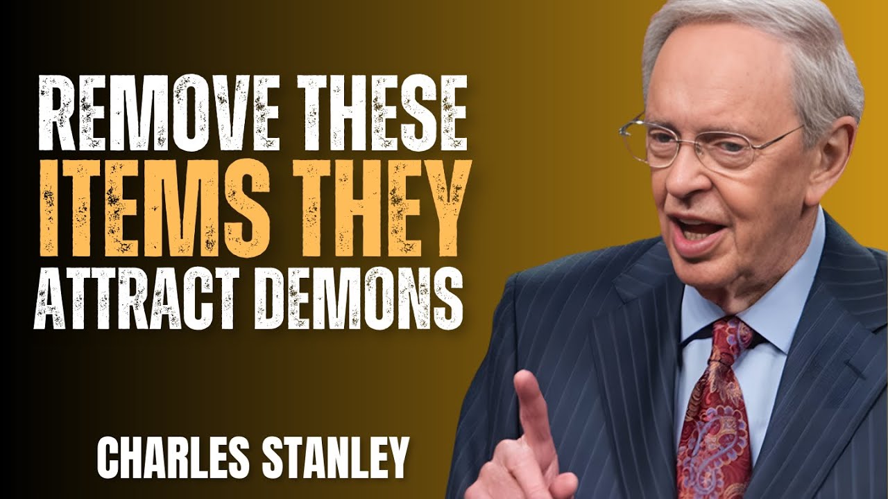 God's Warning: These Items Attract Demons In Your Home Remove Them Now | Dr Charles Stanley