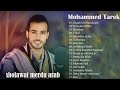 Best songs of Mohammed Tarek  full album 2020 - LAGU SHOLAWAT NABI MOHAMMED TAREK MERDU TERBARU 202