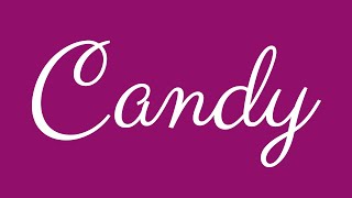 Learn how to Sign the Name Candy Stylishly in Cursive Writing
