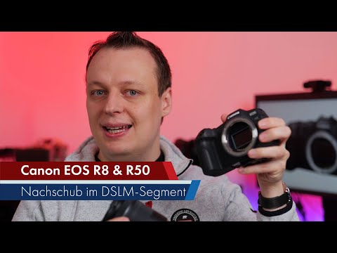 Canon EOS R8, R50 & 2 neue RF-Objektive | Foto-News [Deutsch]