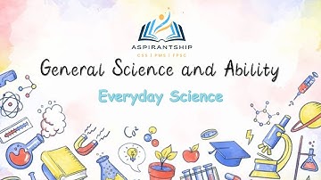 General Science | Part 2 | For CSS, PMS, UPSC and Other Competitive Exams