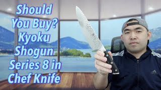 Should You Buy? Kyoku Shogun Series 8 In Chef Knife