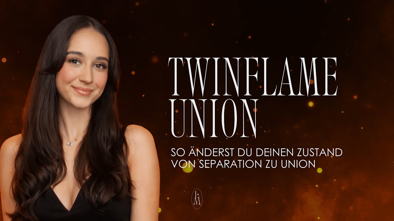 TWINFLAME UNION: So änderst du deinen Zustand von Separation zu Union