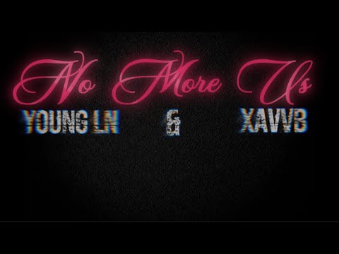 YOUNG LN - NO MORE US ft @rs.xavvb2702  ( Prod by @kwbeatzzz )