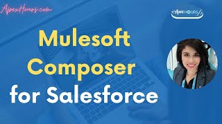 Mulesoft Composer for Salesforce | Emely Patra screenshot 5