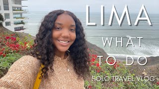 SOLO TRAVEL in Lima, Peru During COVID-19: What To Do In Lima, Miraflores, and Barranco Peru