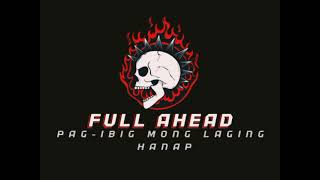 Full Ahead - Pagibig Mong Laging Hanap