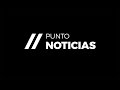 Punto Noticias, 2da emisión - 15 de octubre del 2020