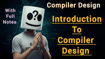 Introduction to Compiler Design | What is Compiler | Source Code Analysis | #makaut 