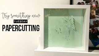 Try Something New Tuesday: Papercutting @CarnivalofCreativity