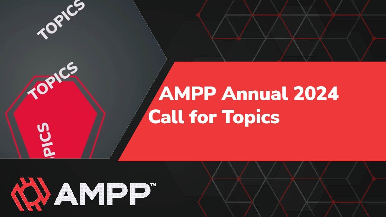 AMPP Annual Conference + Expo 2024 Call for Topics YouTube