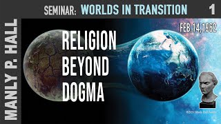 MPH Seminar: Worlds in Transition 1: Religion Beyond Dogma