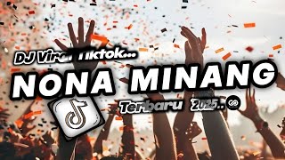 Download Lagu DJ NONA MINANG REMIX VIRAL TIKTOK FULL BASS TERBARU 2025 NONA MINANG MP3 Download Lagu DJ NONA MINANG REMIX VIRAL TIKTOK FULL BASS TERBARU 2025 NONA MINANG MP3