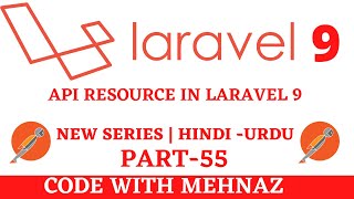 API RESOURCE IN LARAVEL | Laravel 9 in Hindi | #APItutorials