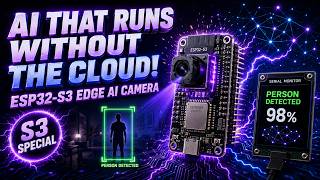 Information ESP32 S3 Edge AI Camera On Device Person Detection No Cloud! #esp32s3 Guide