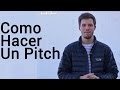 Como Hacer Un Pitch