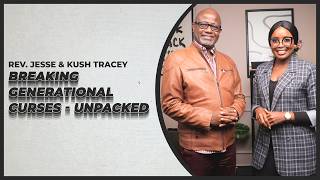 Breaking Generational Curses Unpacked - Kush Tracey | Rev. Jesse Mwai | CITAM Church Online