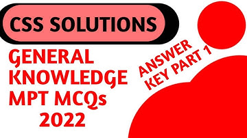 CSS General Knowledge MPT part 1 Answer Key