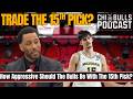 How Aggressive Should The Bulls Be With The 15th Pick? | Chicago Declined More Pick!😱