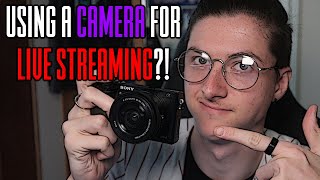 Streaming With A Real Camera  What You Need U0026 How To Set It Up sony A6000 Tutorial