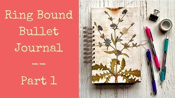 Make a Ring Bound Bullet Journal in the Junk Journal Style! (Part 1)