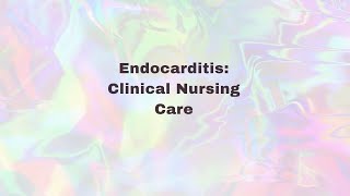 Endocarditis: Clinical Nursing Care