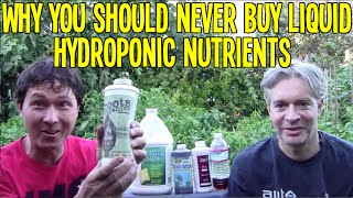 Why You Should Never Buy Liquid Hydroponic Gardening Nutrients