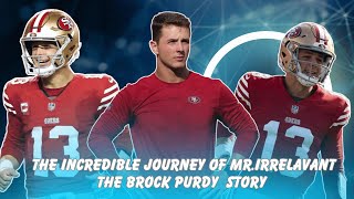 Famous The Incredible Journey of Mr. Irrelevant - The Brock Purdy Story | 49ers Net Worth