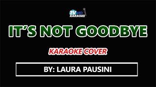 It's Not Goodbye KARAOKE Laura Pausini Resimi