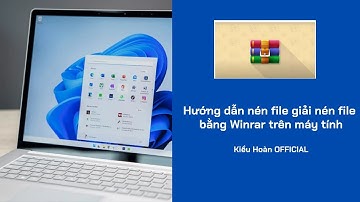 Hướng dẫn nén file giải nén file bằng Winrar trên máy tính