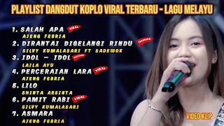 Playlist Dangdut Koplo Viral Terbaru - Lagu Melayu
